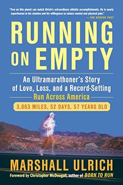 portada Running on Empty: An Ultramarathoner’S Story of Love, Loss, and a Record-Setting run Across Ameri ca 