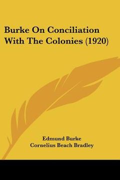 portada burke on conciliation with the colonies (1920)