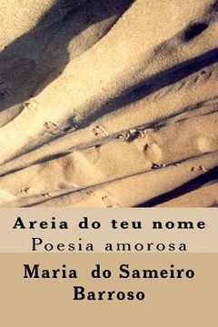 portada Areia do teu nome: Poesia amorosa (en Portugués)