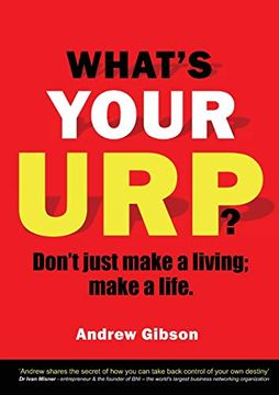 portada What'S Your Urp? Don'T Just Make a Living; Make a Life. (in English)