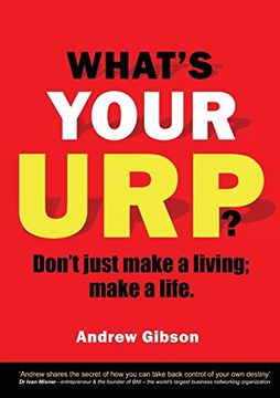 portada What'S Your Urp? Don'T Just Make a Living; Make a Life. (en Inglés)