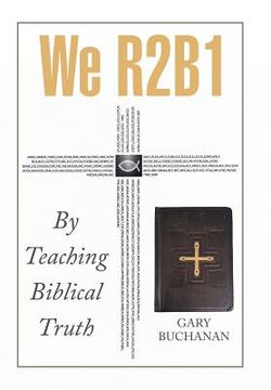 portada We R2b1: By Teaching Biblical Truth (en Inglés)