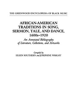 portada African-American Traditions in Song, Sermon, Tale, and Dance, 1600S-1920: An Annotated Bibliography of Literature, Collections, and Artworks (The Greenwood Encyclopedia of Black Music) 