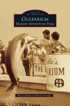 portada Gulfarium Marine Adventure Park (in English)