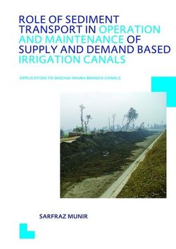 portada Role of Sediment Transport in Operation and Maintenance of Supply and Demand Based Irrigation Canals: Application to Machai Maira Branch Canals: Unesc (en Inglés)