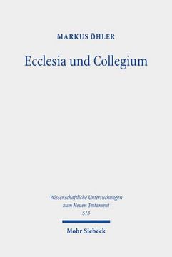 portada Ecclesia Und Collegium: Christliche Versammlungen Und Griechisch-Romische Vereinigungen. Gesammelte Aufsatze (en Alemán)