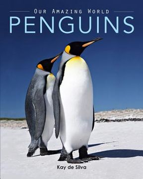 portada Penguins: Amazing Pictures & Fun Facts on Animals in Nature (en Inglés)