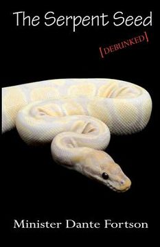 portada the serpent seed: debunked (en Inglés)