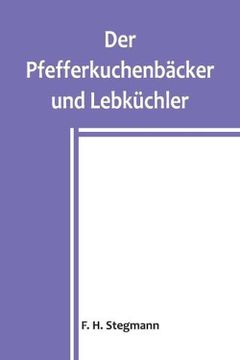 portada Der Pfefferkuchenbäcker und Lebküchler (en Alemán)