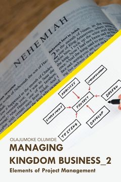 portada Managing Kingdom Business_2: Elements of Project Management (en Inglés)