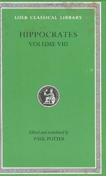 portada Hippocrates: Volume Viii, Places in Man. Glands. Fleshes. Prorrhetic 1-2. Physician. Use of Liquids. Ulcers. Haemorrhoids and Fistulas (Loeb Classical Library no. 482) (en Inglés)