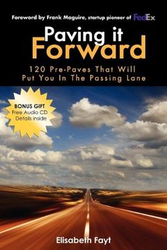 portada Paving it Forward: 120 Pre-Paves That Will put you in the Passing Lane (en Inglés)