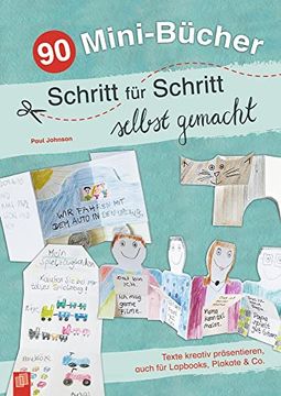 portada 90 Mini-Bücher Schritt für Schritt Selbst Gemacht: Texte Kreativ Präsentieren, Auch für Lapbooks, Plakate & co. (en Alemán)