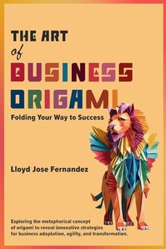 portada The art of Business Origami: Folding Your way to Success (en Inglés)