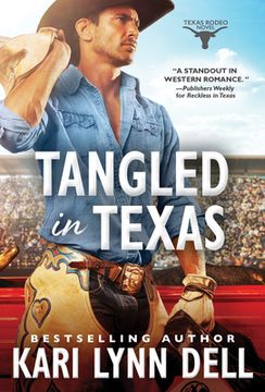 portada Tangled in Texas (Texas Rodeo, 2) [Soft Cover ] (en Inglés)