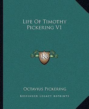 portada life of timothy pickering v1 (en Inglés)