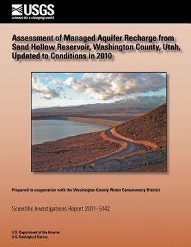 portada Assessment of Managed Aquifer Recharge from Sand Hollow Reservoir, Washington County, Utah, Updated to Conditions in 2010 (en Inglés)