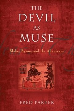 portada The Devil as Muse: Blake, Byron, and the Adversary (en Inglés)