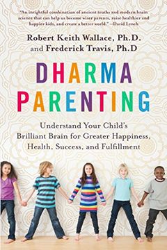 portada Dharma Parenting: Understand Your Child's Brilliant Brain for Greater Happiness, Health, Success, and Fulfillment 
