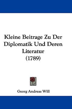 portada kleine beitrage zu der diplomatik und deren literatur (1789) (en Inglés)