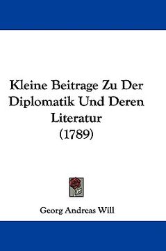 portada kleine beitrage zu der diplomatik und deren literatur (1789) (in English)