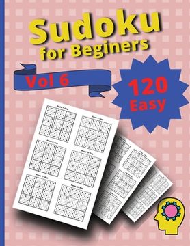 portada 120 Easy Sudoku for Beginners Vol 6: Challenge Sudoku Puzzle Book (en Inglés)