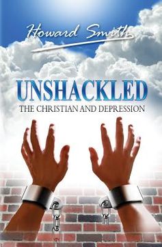 portada Unshackled: The Christian And Depression (en Inglés)