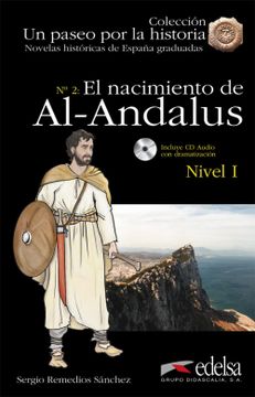 portada Nhg 1 - el Nacimiento Al-Ándalus: El Nacimiento de Al-Andalus + Audio Descargable (Lecturas - Jóvenes y Adultos - Novelas Históricas Graduadas - Nivel a)