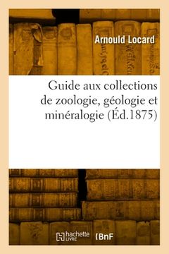 portada Guide aux collections de zoologie, géologie et minéralogie (in French)
