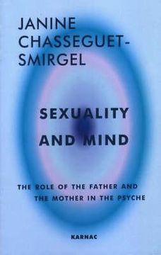 portada sexuality and mind: the role of the father and the mother in the psyche (en Inglés)
