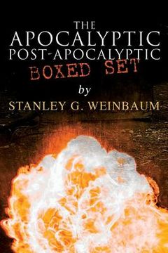 portada The Apocalyptic & Post-Apocalyptic Boxed Set by Stanley G. Weinbaum: The Black Flame, Dawn of Flame, The Adaptive Ultimate, The Circle of Zero, Pygmal (in English)