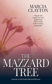 portada The Mazzard Tree: A heartwarming saga of hardship and romance set in a rural Devon village. (en Inglés)