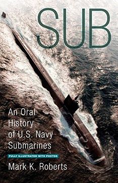 portada Sub: An Oral History of us Navy Submarines (en Inglés)