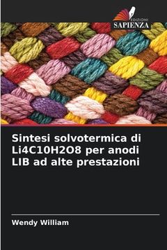 portada Sintesi solvotermica di Li4C10H2O8 per anodi LIB ad alte prestazioni (in Italian)