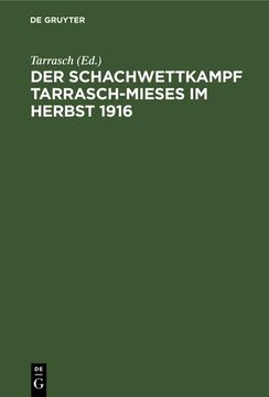 portada Der Schachwettkampf Tarrasch-Mieses im Herbst 1916 (en Alemán)