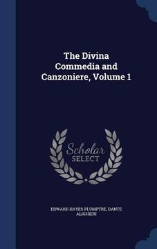portada The Divina Commedia and Canzoniere, Volume 1 (in English)