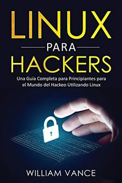portada Linux Para Hackers: Una Guía Completa Para Principiantes Para el Mundo del Hackeo Utilizando Linux
