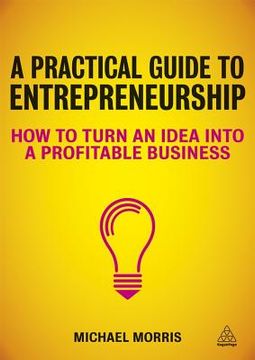 portada a practical guide to entrepreneurship (en Inglés)
