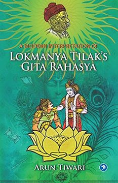 portada A Modern Interpretation of Lokmanya Tilak’S Gita Rahasya (in English)
