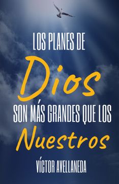 portada Los planes de dios son más grandes que los nuestros (in Spanish)
