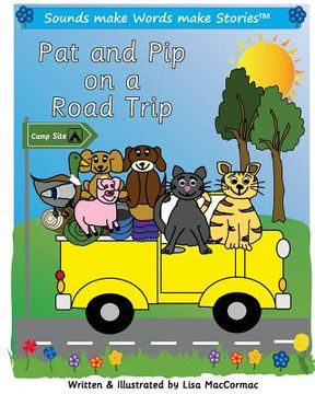 portada Pat and Pip on a Road Trip: Supports Sounds make Words make Stories, Series 1 and Series 1+ Reader Books 1 to 4 (en Inglés)