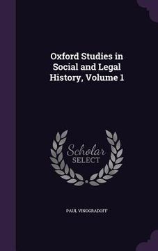 portada Oxford Studies in Social and Legal History, Volume 1 (in English)