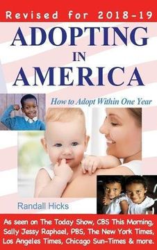 portada Adopting in America: How to Adopt Within One Year (2018-2019 edition) (en Inglés)