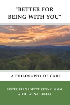 portada "better for Being with You": A Philosophy of Care (in English)