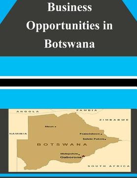 portada Business Opportunities in Botswana (en Inglés)