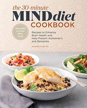 portada The 30-Minute Mind Diet Cookbook: Recipes to Enhance Brain Health and Help Prevent Alzheimer'S and Dementia