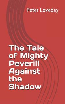 portada The Tale of Mighty Peverill Against the Shadow (in English)