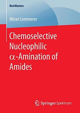portada Chemoselective Nucleophilic α-Amination of Amides (Bestmasters) (en Inglés)
