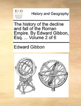 portada the history of the decline and fall of the roman empire. by edward gibbon, esq. ... volume 2 of 6