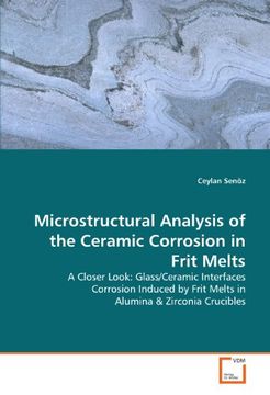 portada Microstructural Analysis of the Ceramic Corrosion in Frit Melts: A Closer Look: Glass/Ceramic Interfaces Corrosion Induced by Frit Melts in Alumina